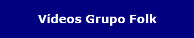 V�deos Grupo Folk