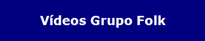 V�deos Grupo Folk