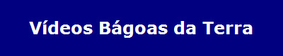V�deos B�goas da Terra